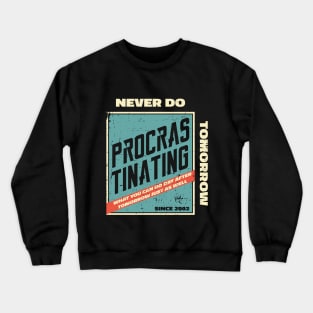 Procrastinating Since 2002 Crewneck Sweatshirt